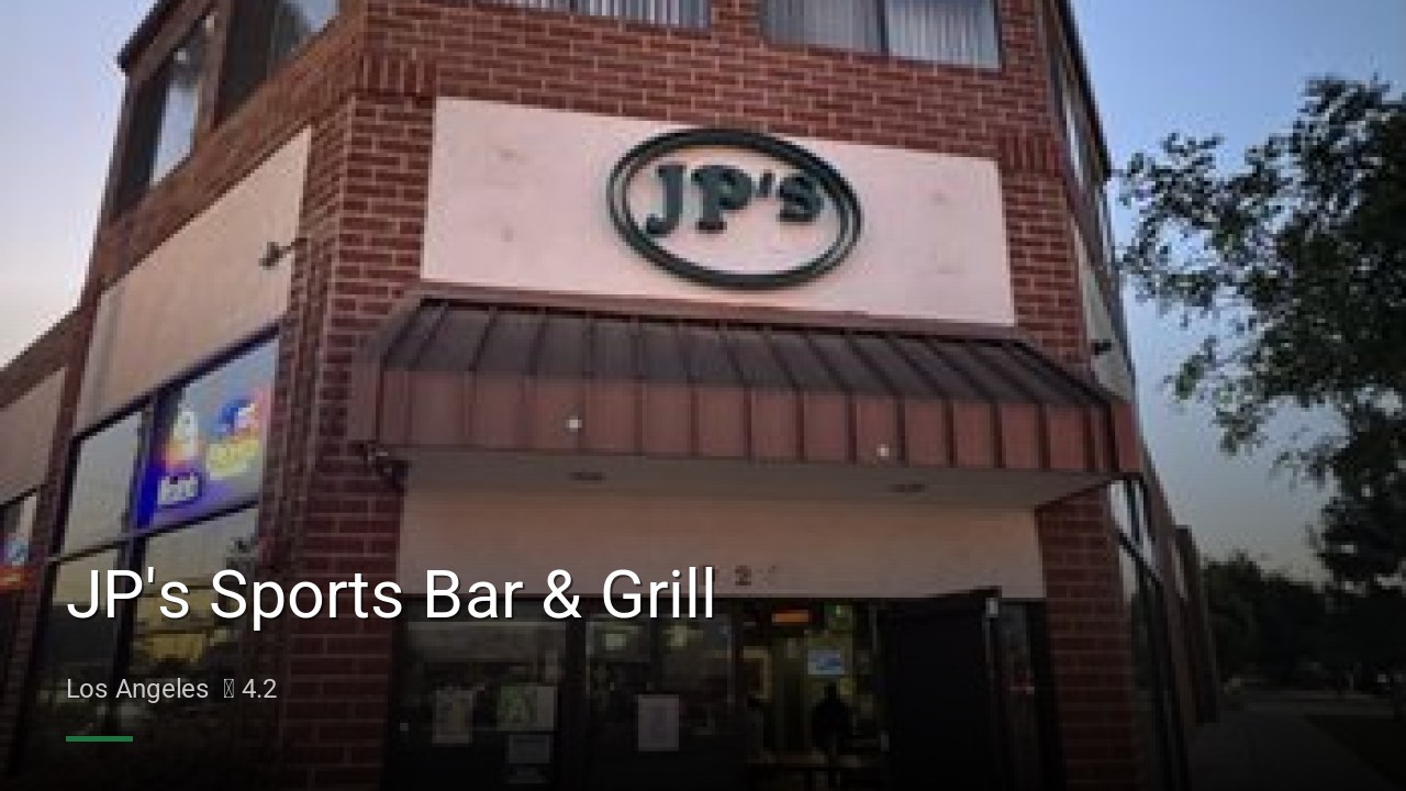 JP's Sports Bar & Grill - Sports Bars in Los Angeles
