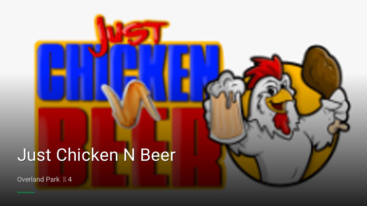 Just Chicken N Beer - Sports Bars in Overland Park