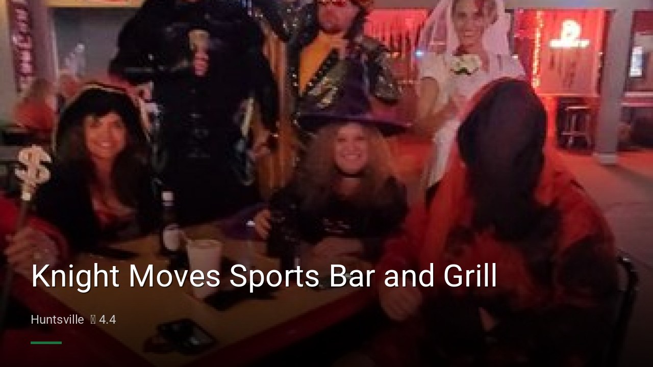 Knight Moves Sports Bar and Grill - Sports Bars in Huntsville