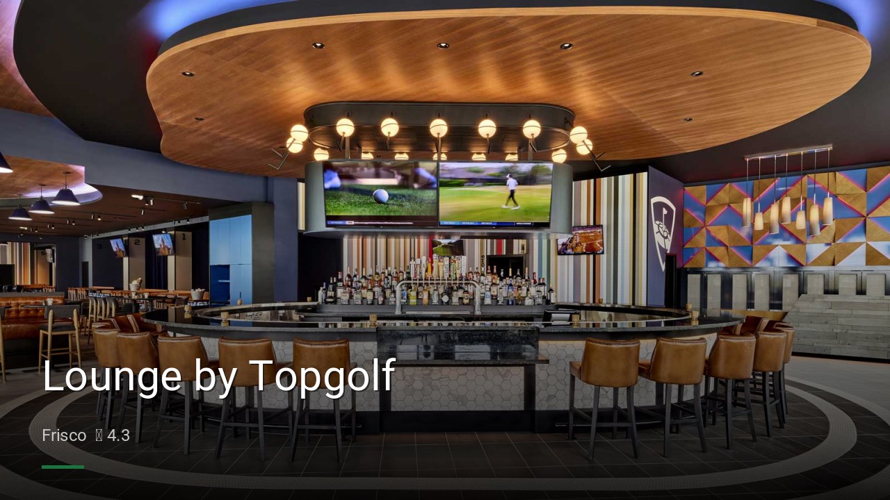 Lounge by Topgolf - Sports Bars in Frisco