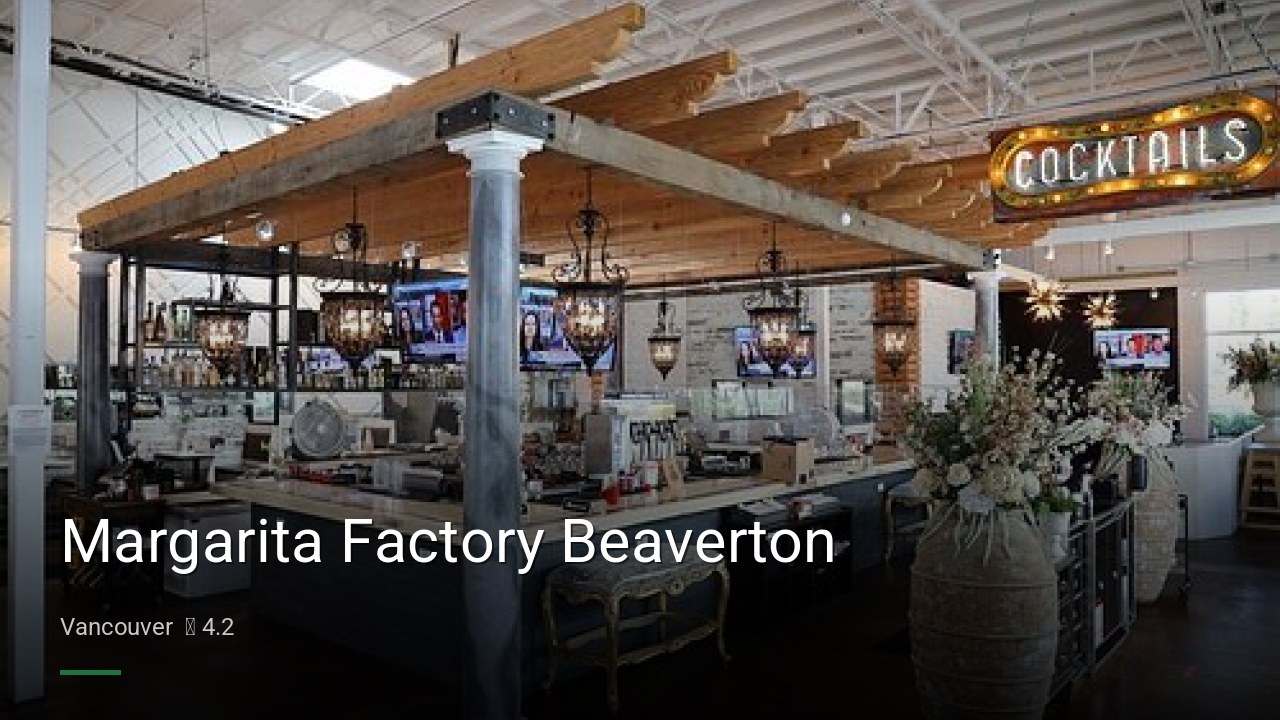 Margarita Factory Beaverton - Sports Bars in Vancouver