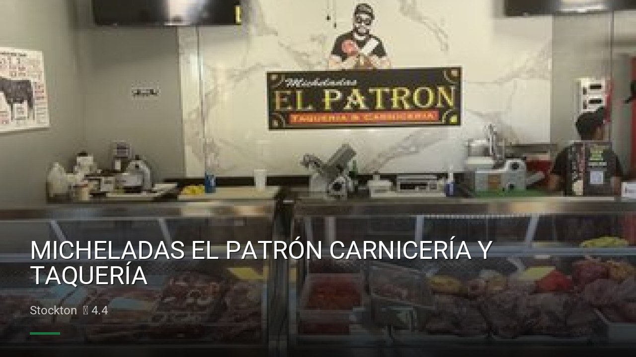 MICHELADAS EL PATRÓN CARNICERÍA Y TAQUERÍA - Sports Bars in Stockton