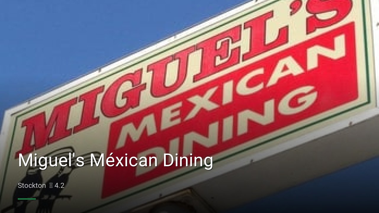 Miguel's Méxican Dining - Sports Bars in Stockton
