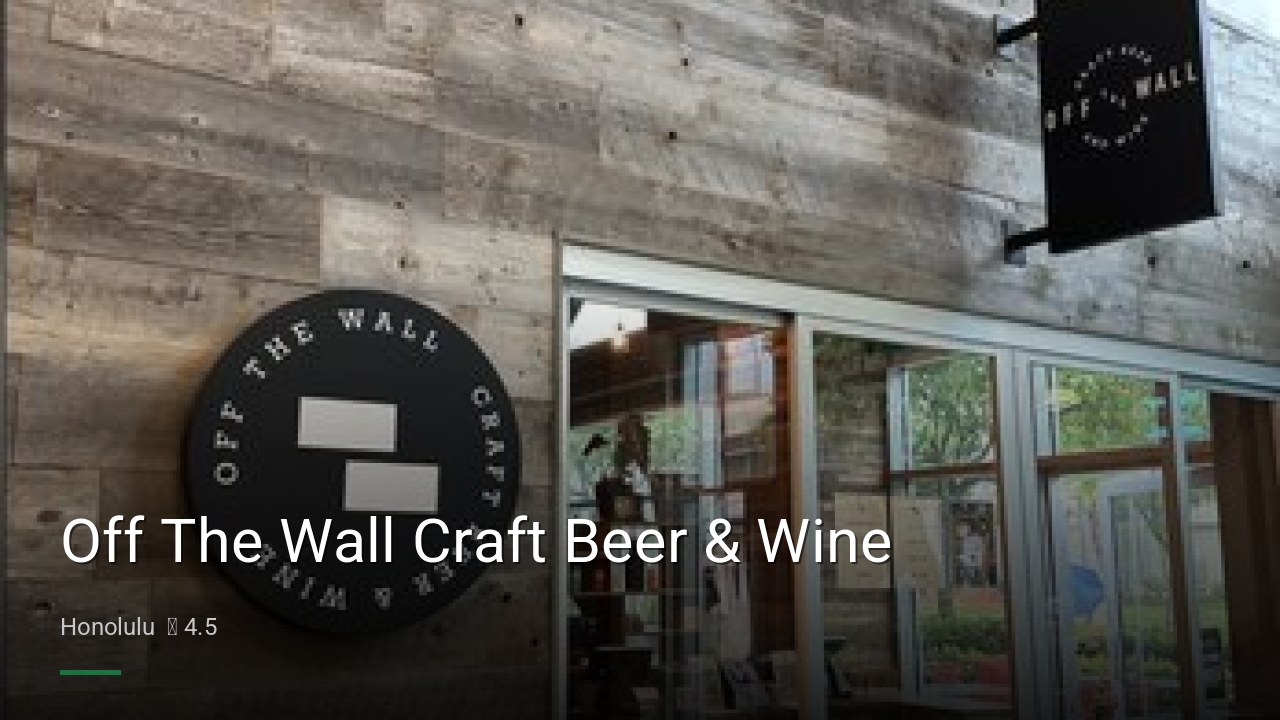 Off The Wall Craft Beer & Wine - Sports Bars in Honolulu