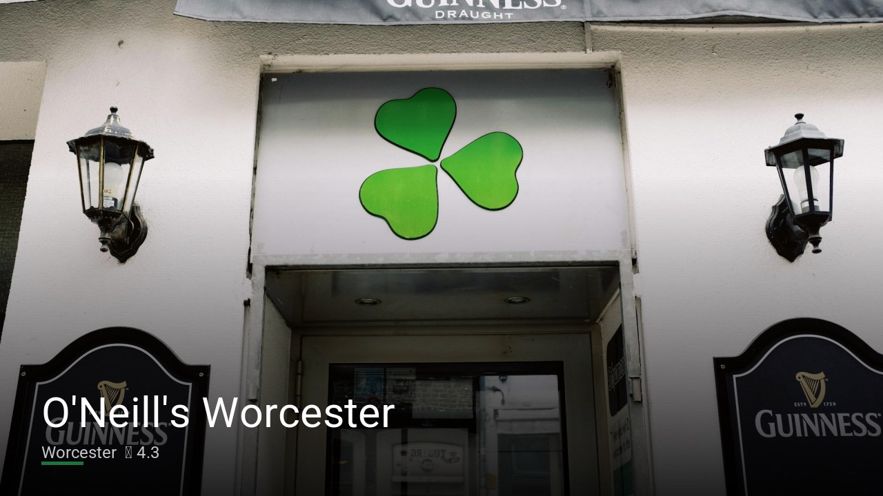 O’Neill’s Worcester — Pubs in Worcester