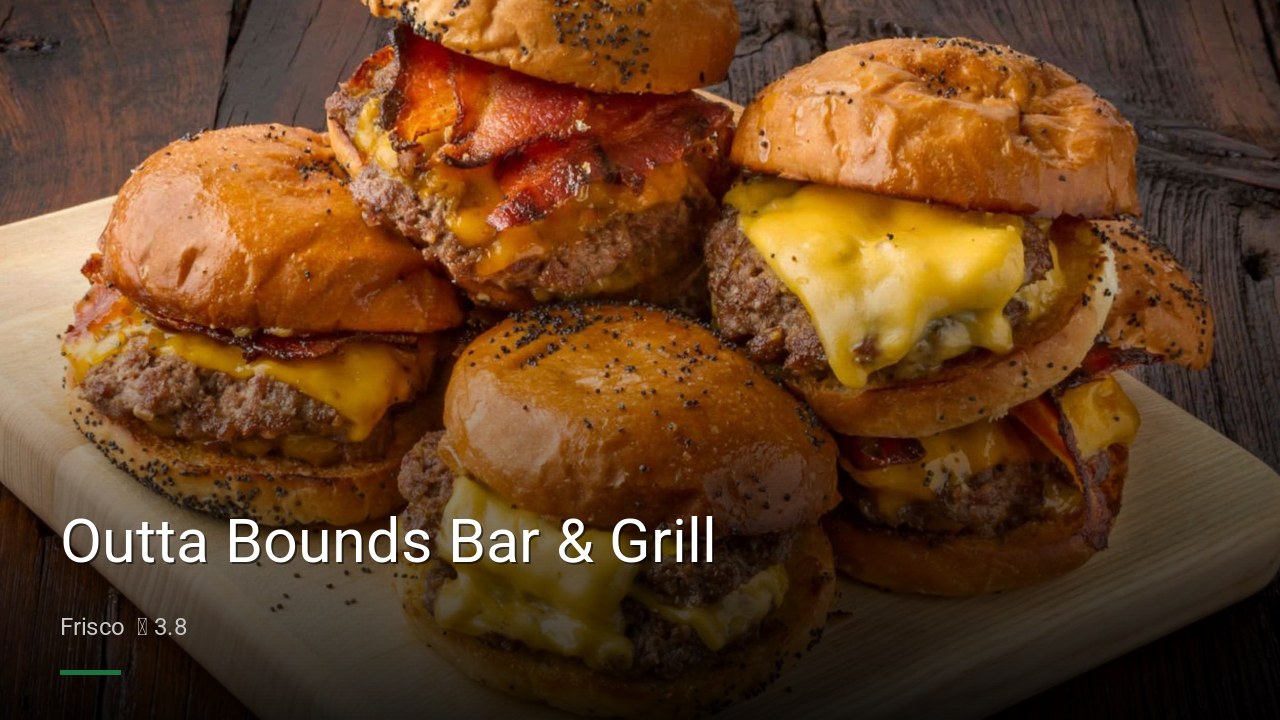 Outta Bounds Bar & Grill - Sports Bars in Frisco