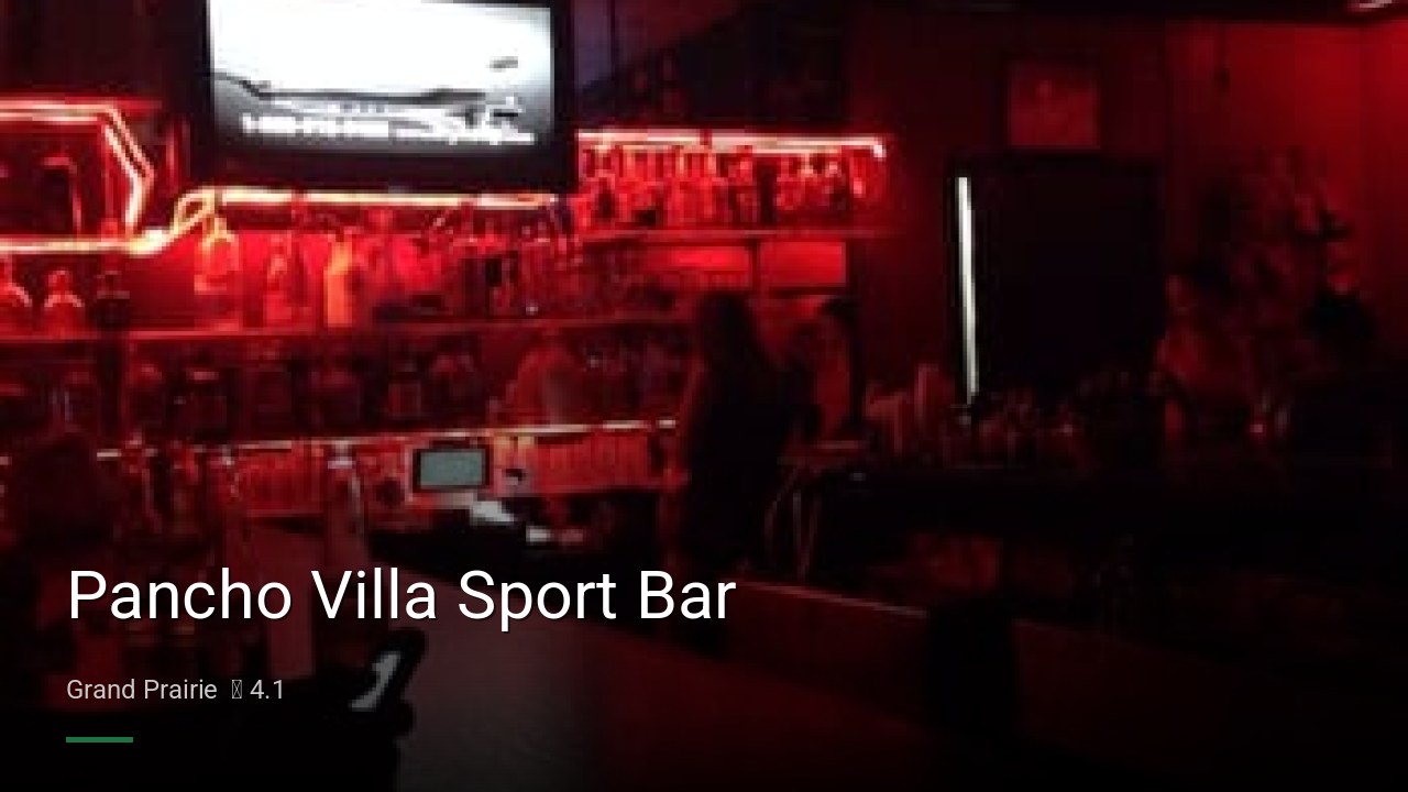 Pancho Villa Sport Bar - Sports Bars in Grand Prairie