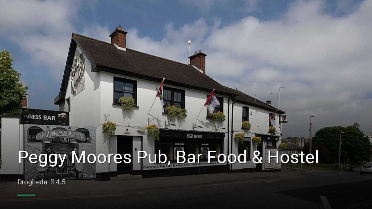 Peggy Moores Pub, Bar Food & Hostel - Sports Bars in Drogheda