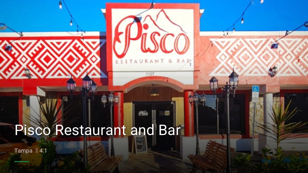 Pisco Restaurant and Bar - Sports Bars in Tampa