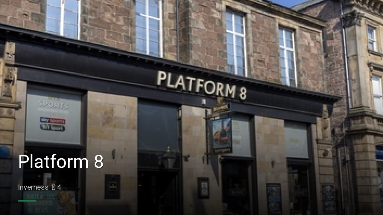 Platform 8 - Sports Bars in Inverness