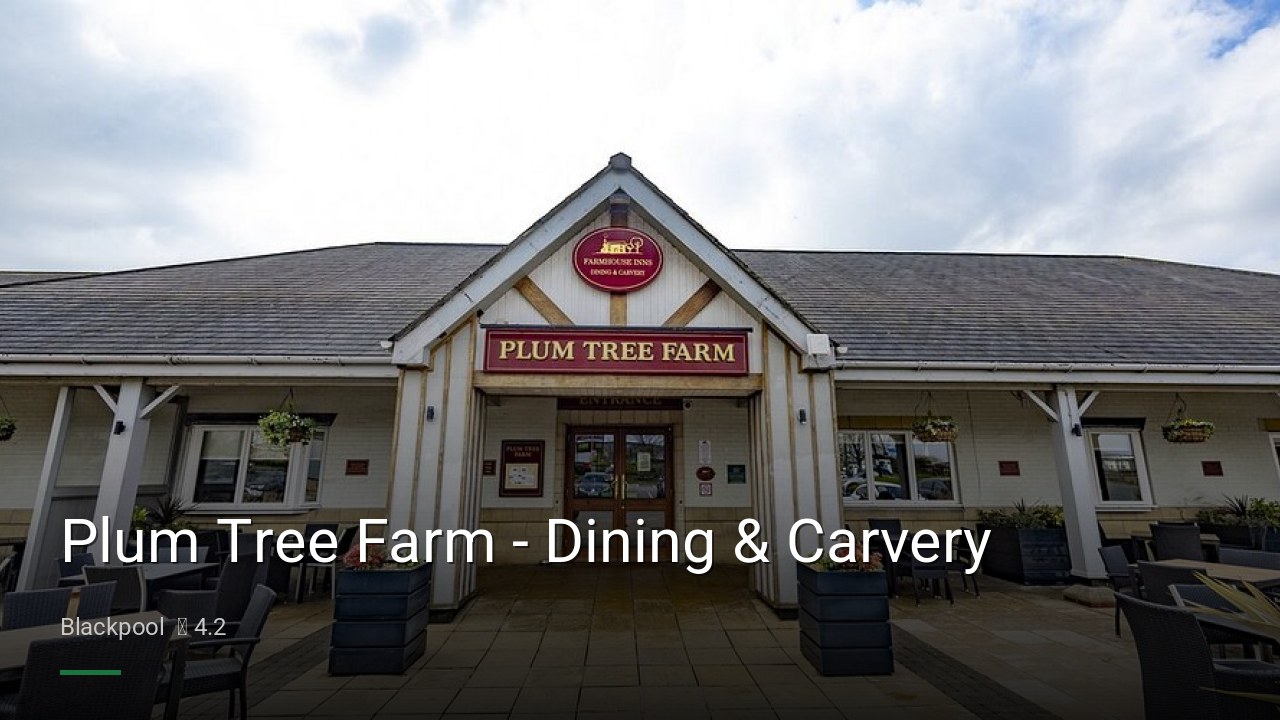 Plum Tree Farm - Dining & Carvery - Sports Bars in Blackpool