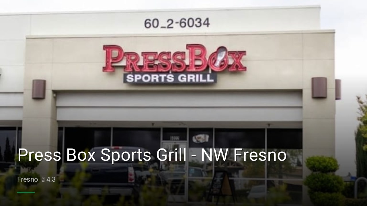 Press Box Sports Grill - NW Fresno - Sports Bars in Fresno