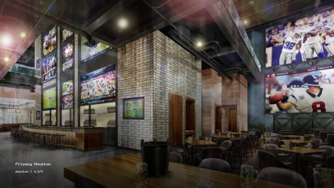 Privacy Houston - Sports Bars in Houston
