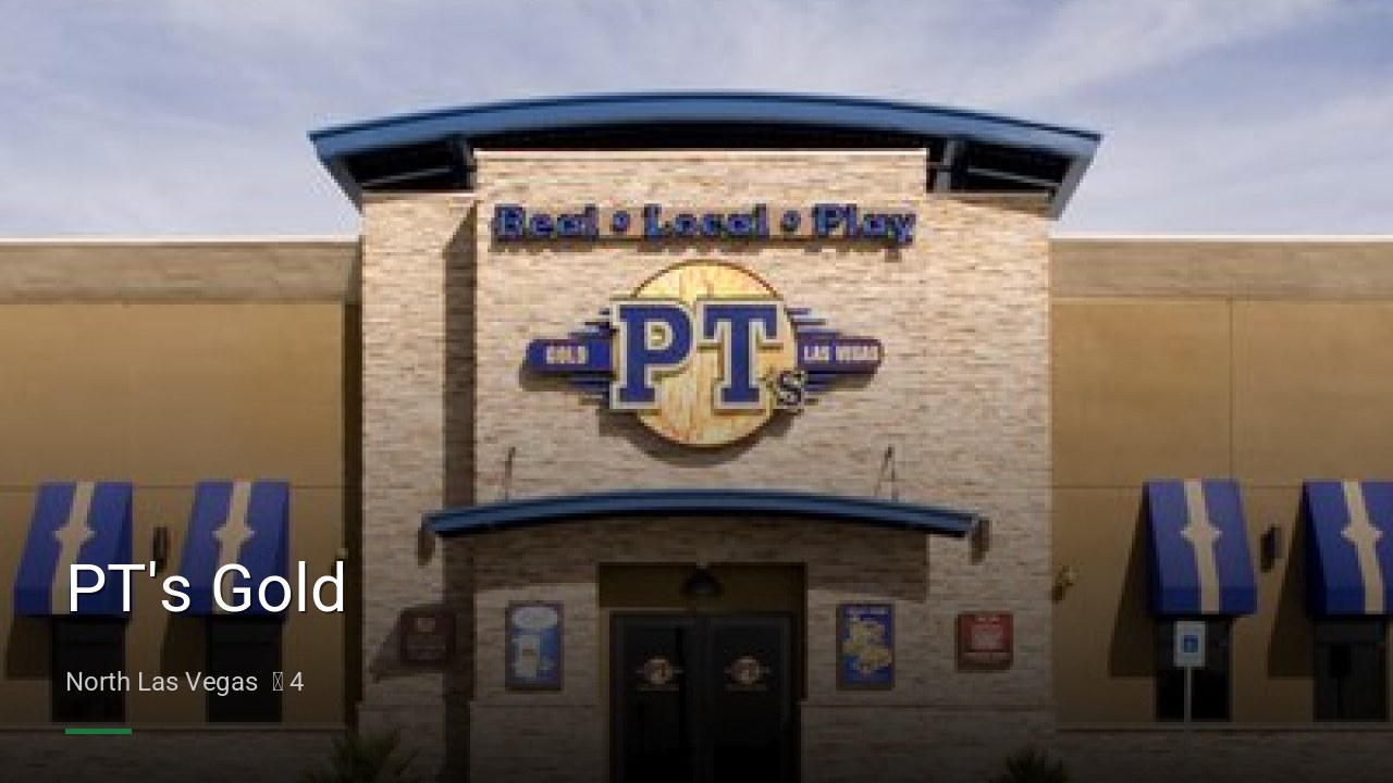 PT's Gold - Sports Bars in North Las Vegas