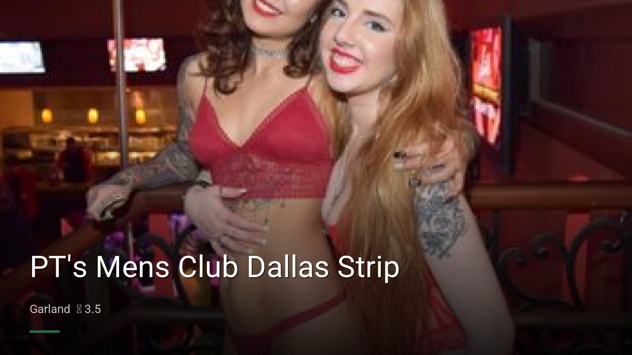 PT's Mens Club Dallas Strip - Sports Bars in Garland
