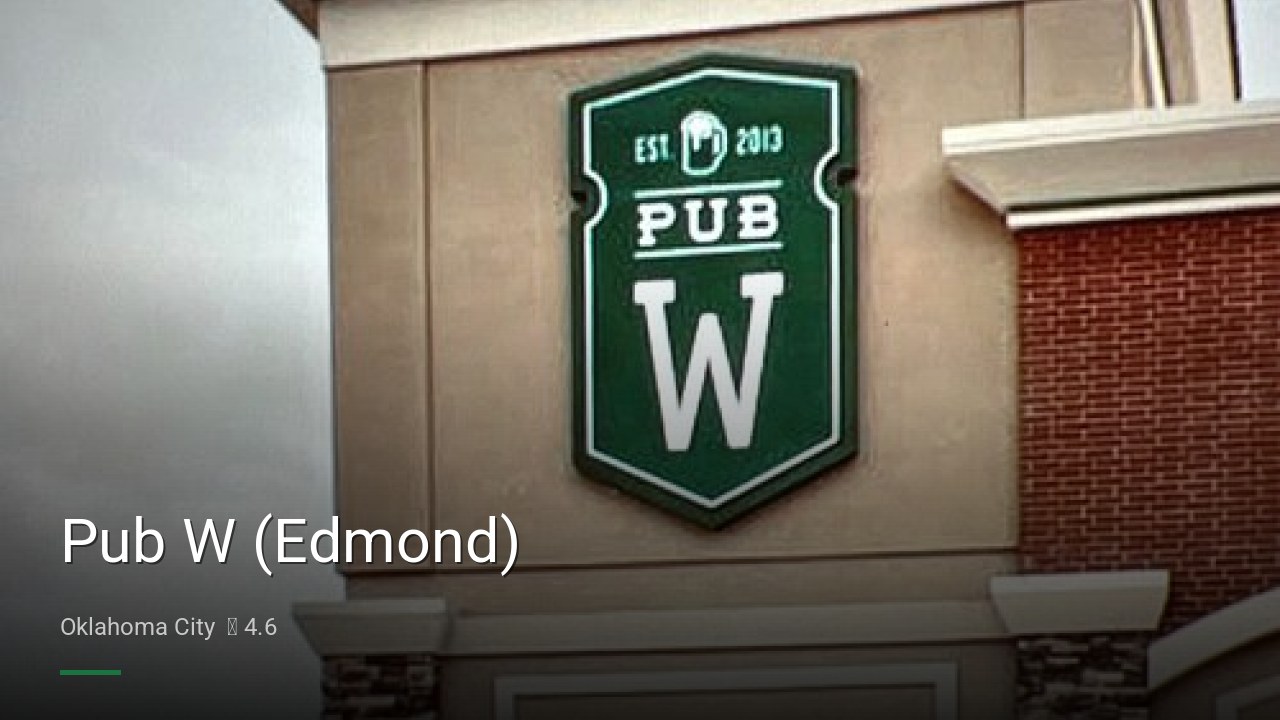 Pub W (Edmond) - Sports Bars in Oklahoma City