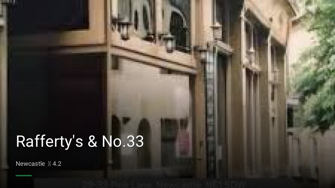 Rafferty’s & No.33 — Pubs in Newcastle