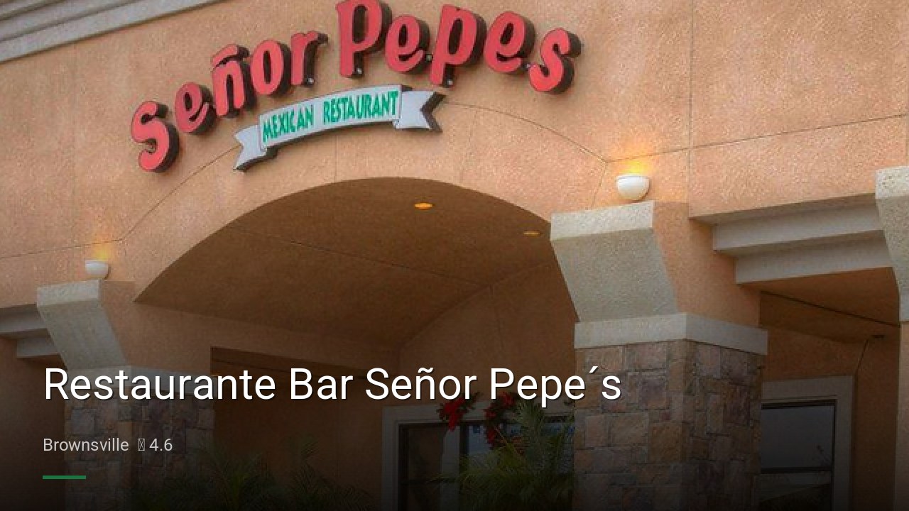 Restaurante Bar Señor Pepe´s - Sports Bars in Brownsville
