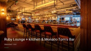 Ruby Lounge + kitchen & Monaco Tom’s Bar — Pubs in Waterford