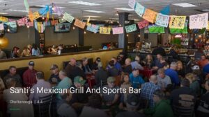 Santi’s Mexican Grill And Sports Bar — Sports bars in Chattanooga