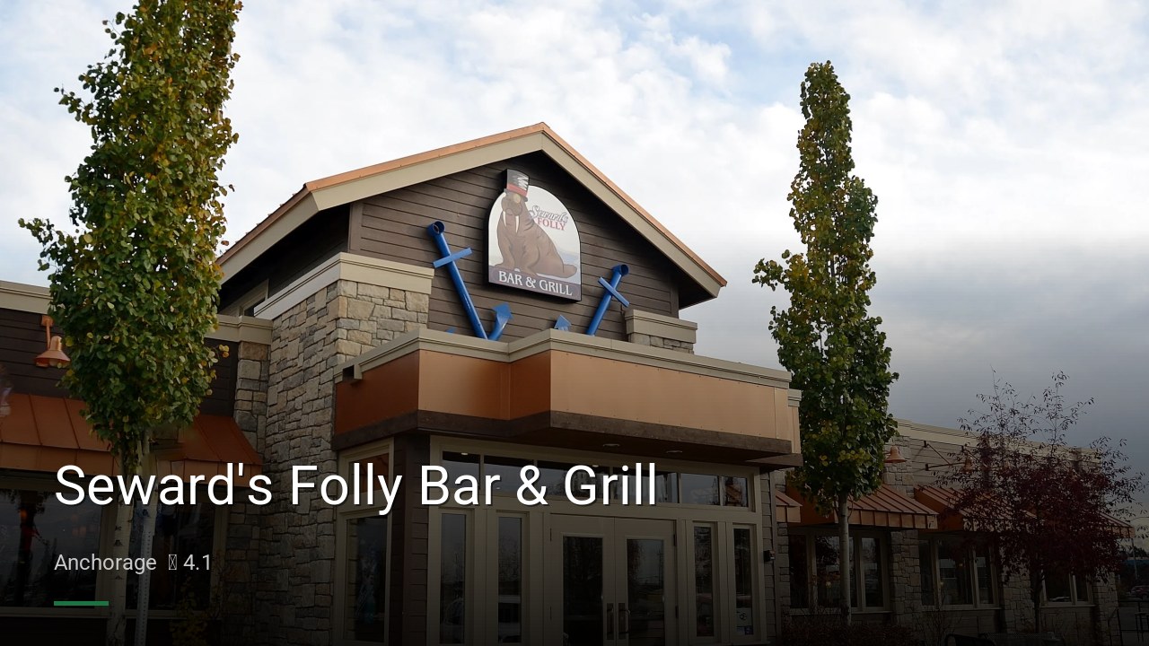 Seward's Folly Bar & Grill - Sports Bars in Anchorage