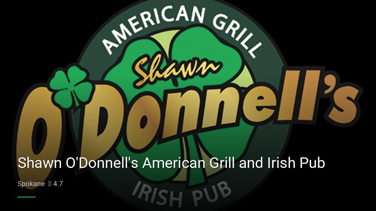 Shawn O'Donnell's American Grill and Irish Pub - Sports Bars in Spokane