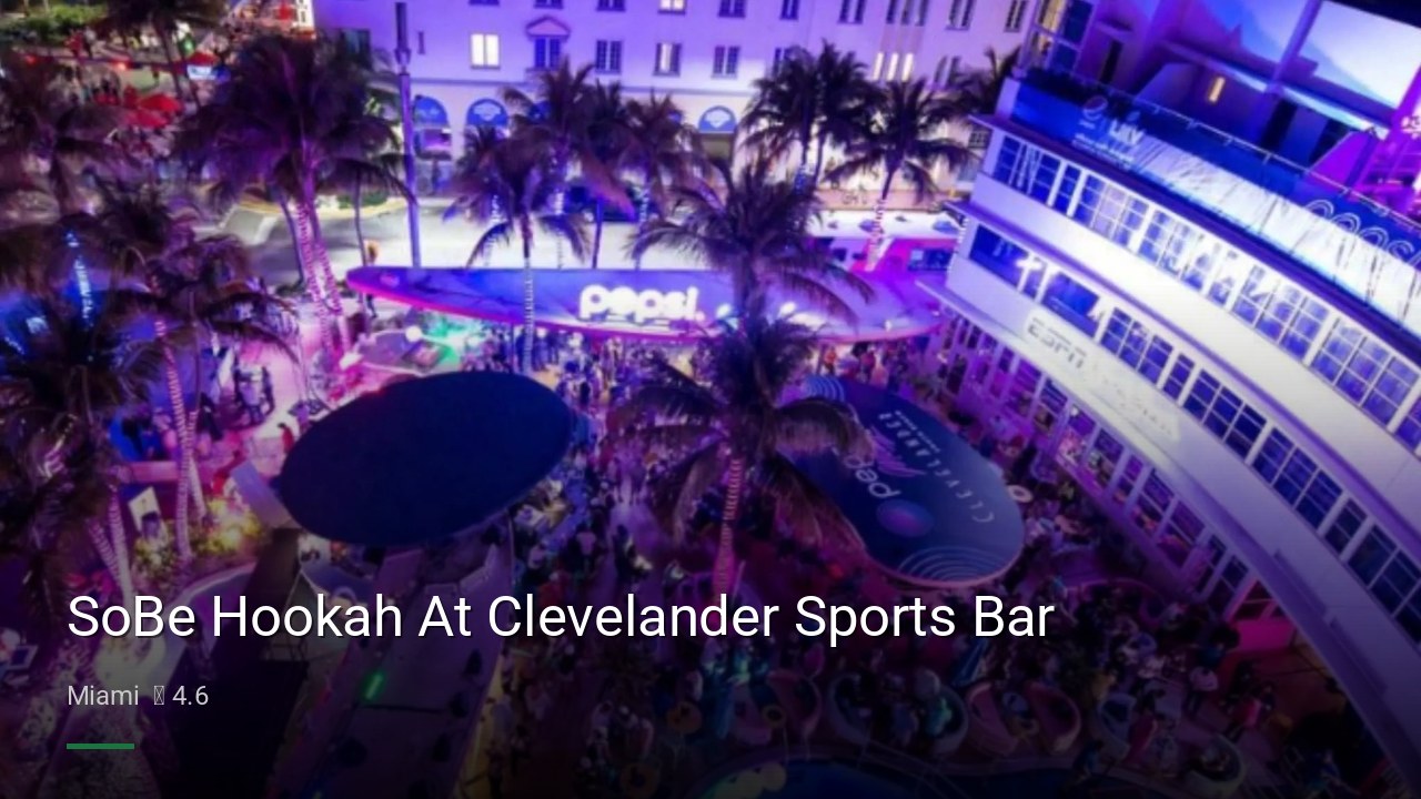 SoBe Hookah At Clevelander Sports Bar - Sports Bars in Miami