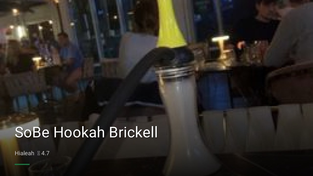 SoBe Hookah Brickell - Sports Bars in Hialeah