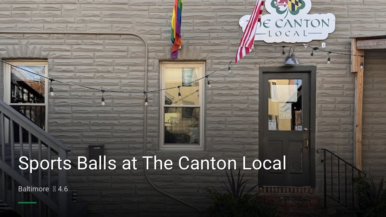 Sports Balls at The Canton Local - Sports Bars in Baltimore