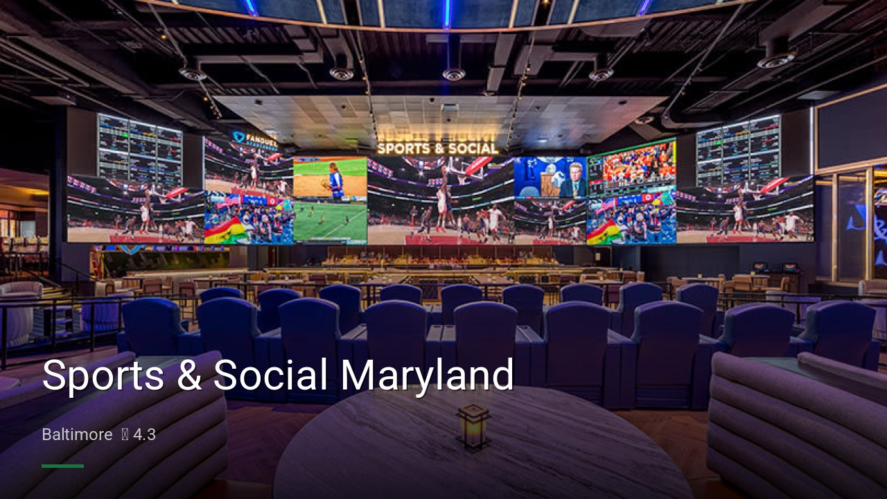 Sports & Social Maryland - Sports Bars in Baltimore