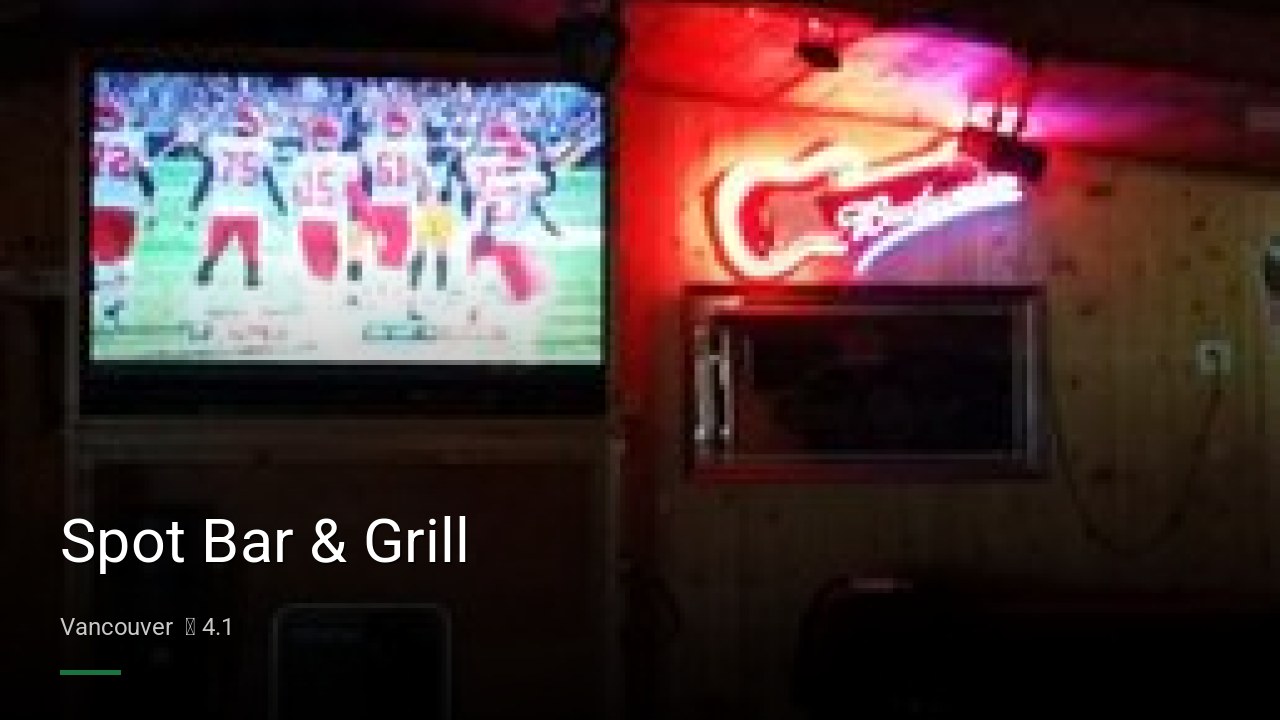 Spot Bar & Grill - Sports Bars in Vancouver