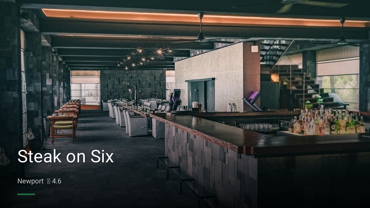 Steak on Six — Pubs in Newport