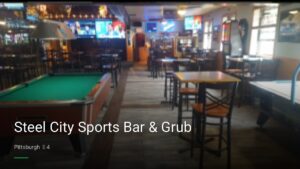 Steel City Sports Bar & Grub — Sports bars in Pittsburgh