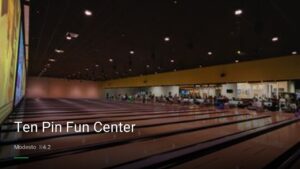 Ten Pin Fun Center — Sports bars in Modesto