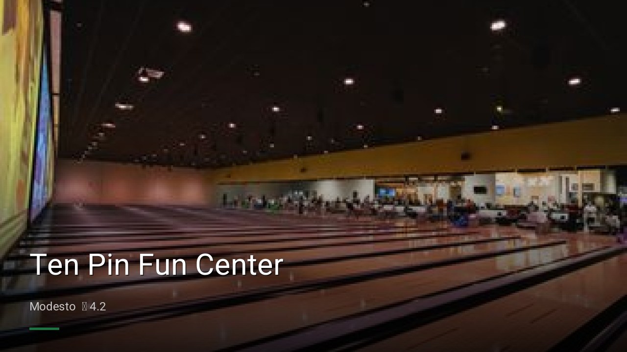 Ten Pin Fun Center - Sports Bars in Modesto