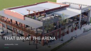 THAT BAR AT THE ARENA — Sports bars in Jacksonville