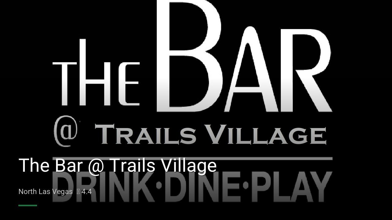 The Bar @ Trails Village - Sports Bars in North Las Vegas