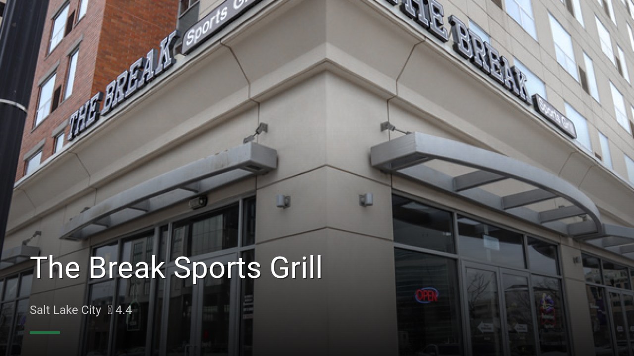 The Break Sports Grill - Sports Bars in Salt Lake City