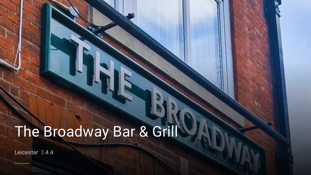 The Broadway Bar & Grill - Sports Bars in Leicester