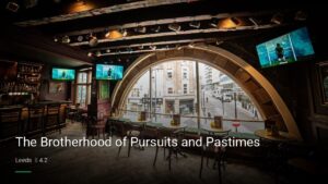 The Brotherhood of Pursuits and Pastimes — Pubs in Leeds