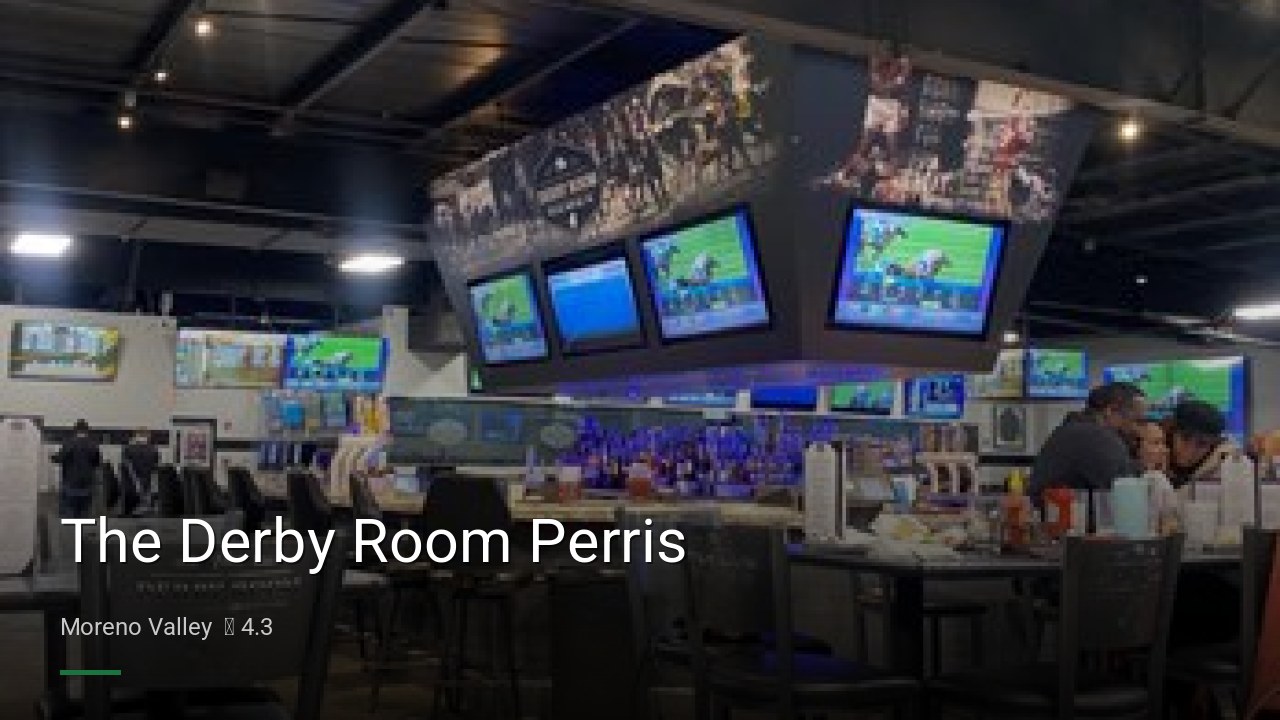 The Derby Room Perris - Sports Bars in Moreno Valley