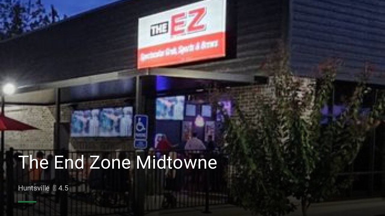 The End Zone Midtowne - Sports Bars in Huntsville