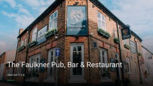 The Faulkner Pub, Bar & Restaurant — Pubs in Chester