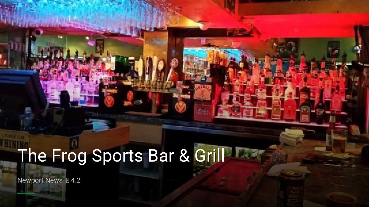 The Frog Sports Bar & Grill - Sports Bars in Newport News