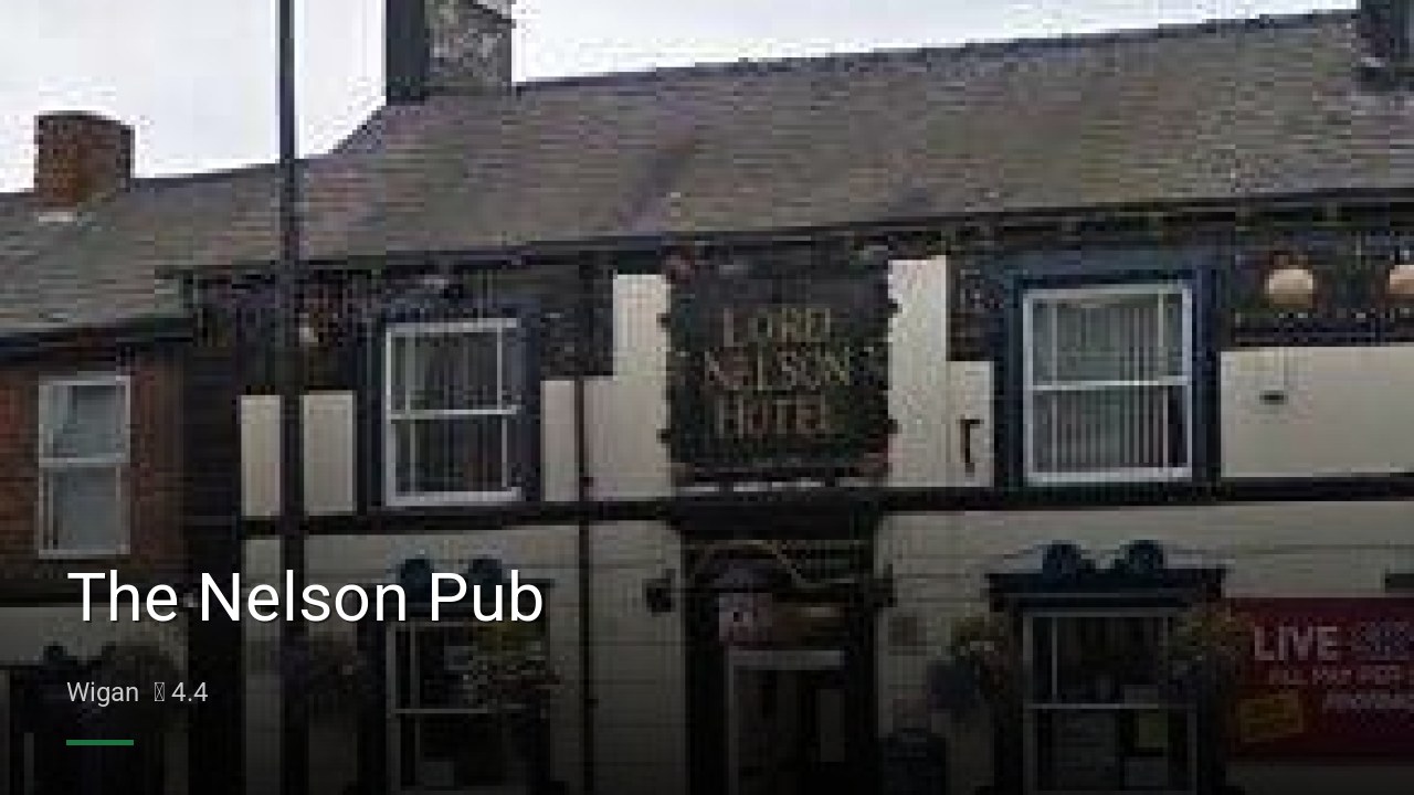 The Nelson Pub - Sports Bars in Wigan