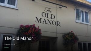 The Old Manor — Pubs in Torquay