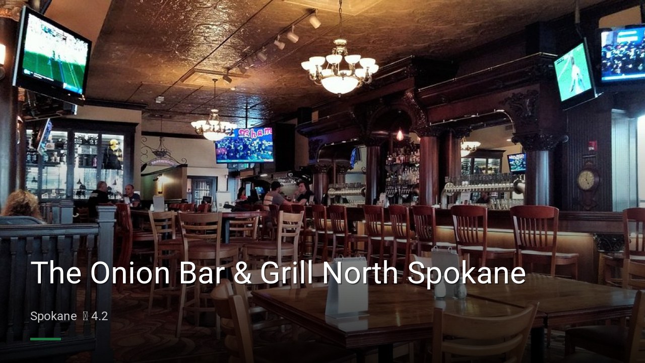 The Onion Bar & Grill North Spokane - Sports Bars in Spokane