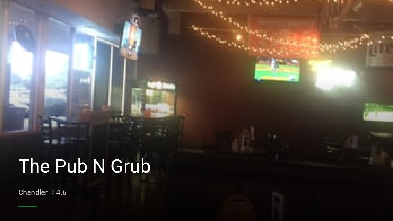 The Pub N Grub - Sports Bars in Chandler