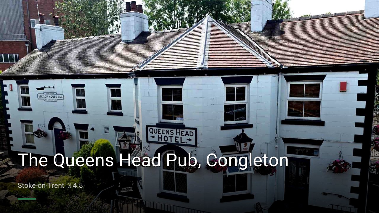 The Queens Head Pub, Congleton - Sports Bars in Stoke-on-Trent