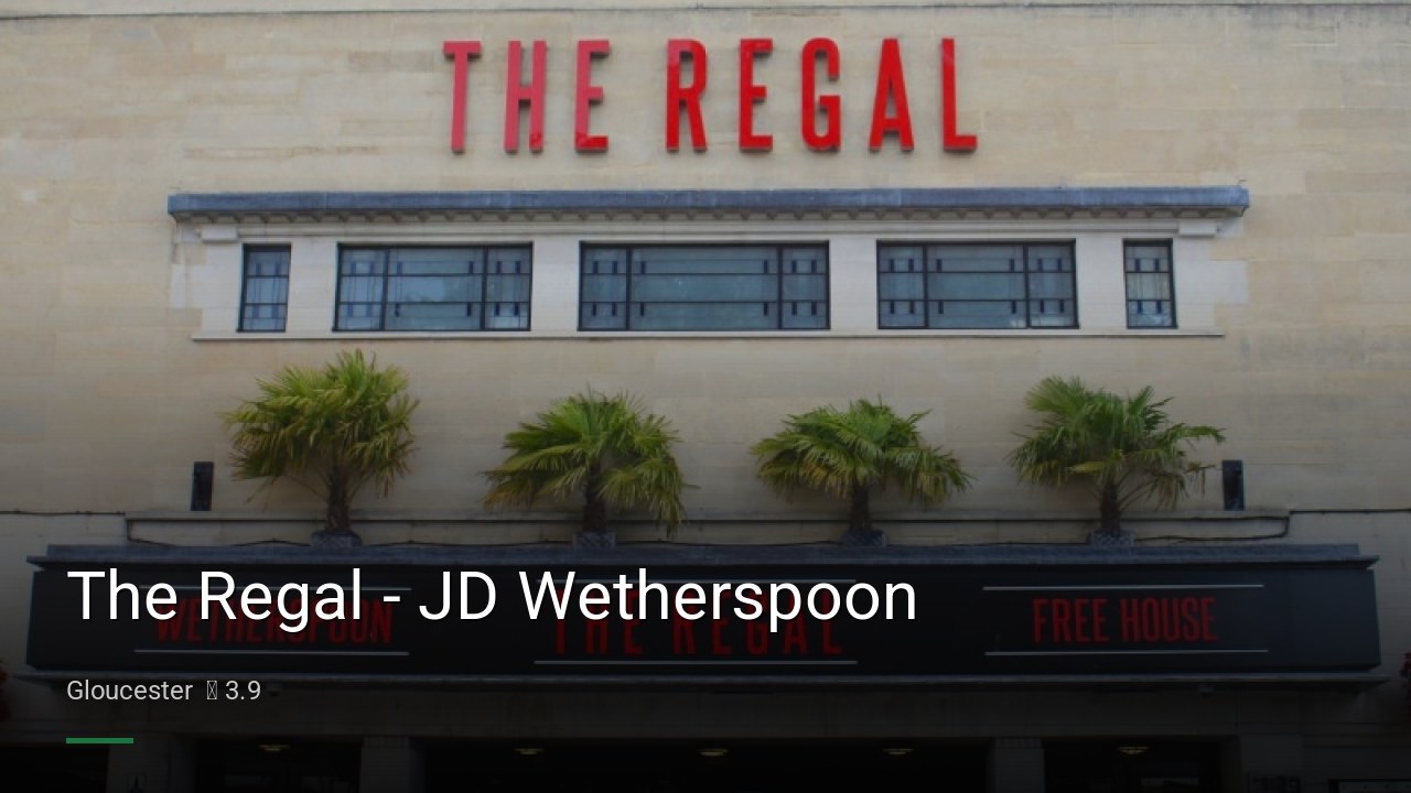 The Regal - JD Wetherspoon - Sports Bars in Gloucester
